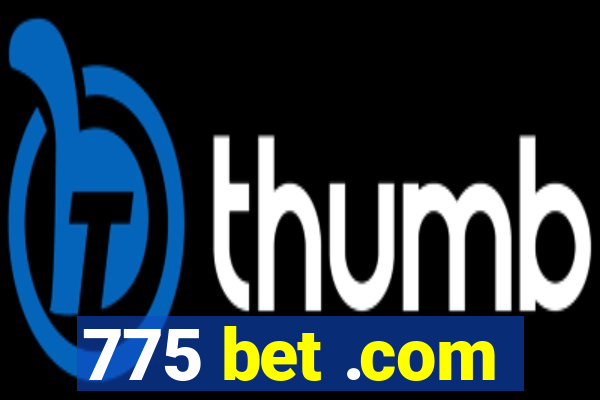 775 bet .com